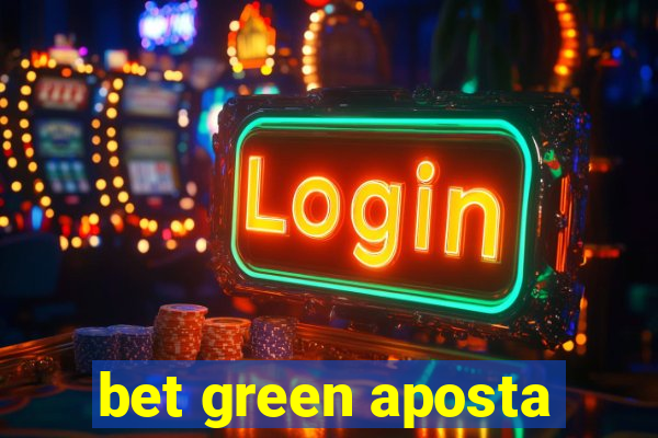 bet green aposta